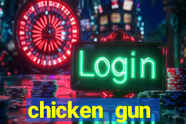 chicken gun dinheiro infinito